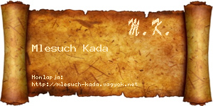 Mlesuch Kada névjegykártya